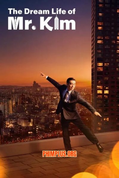 Cuộc Sống Trong Mơ Của Ông Kim