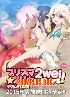 Fate/kaleid liner Prisma☆Illya 2wei Herz!