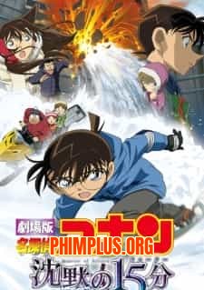 Detective Conan Movie 15: Quarter of Silence - Phút Yên Lặng