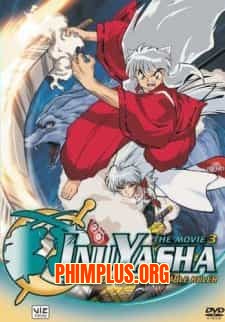 Inuyasha The Movie 3: Tenka Hadou no Ken