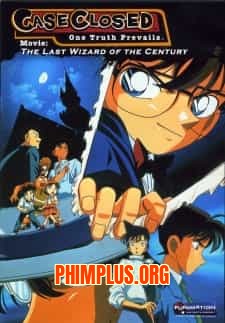 Detective Conan Movie 3: The Last Wizard of the Century - Ảo Thuật Gia Cuối Thế Kỷ