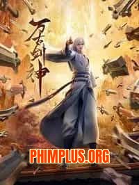 Vạn Cổ Kiếm Thần 3D