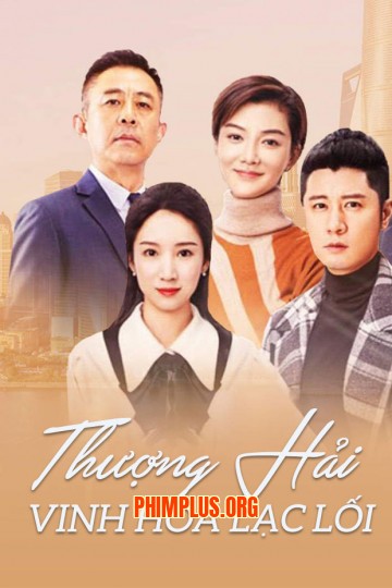Thượng Hải: Vinh Hoa Lạc Lối