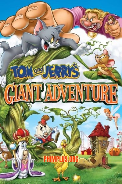 Tom Và Jerry: Cuộc Phiêu Lưu Tới Xứ Sở Người Khổng Lồ