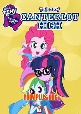 Những Cô Gái Equestria: Câu Chuyện Trường Canterlot