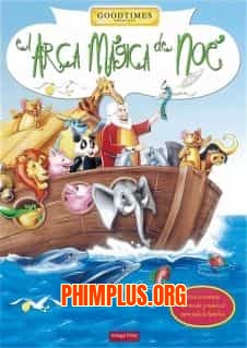 Con Thuyền Kỳ Diệu Của Ông Noahs