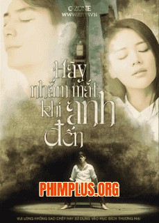 Hãy Nhắm Mắt Khi Anh Đến