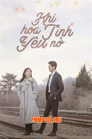 Khi Hoa Tình Yêu Nở