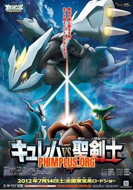 Pokemon Movie 15: Kyurem VS Thánh Kiếm Sĩ Keldeo