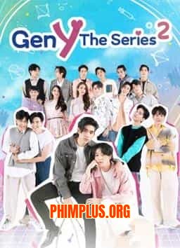 GEN Y THE SERIES PHẦN 2
