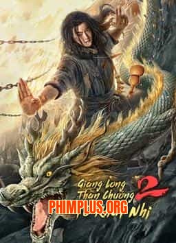 GIÁNG LONG THẦN CHƯỞNG TÔ KHẤT NHI 2