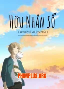 HỮU NHÂN SỔ: KẾT DUYÊN VỚI UTSUSEMI