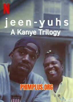 JEEN-YUHS: BỘ BA CỦA KANYE