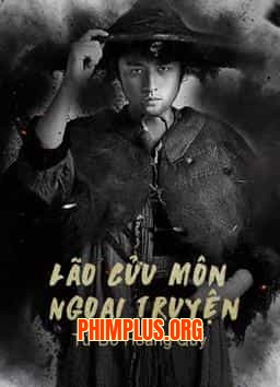 LÃO CỬU MÔN NGOẠI TRUYỆN: TỨ ĐỒ HOÀNG QUỲ