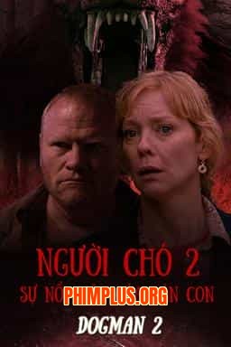 NGƯỜI CHÓ 2: SỰ NỔI GIẬN CỦA ĐÀN CON