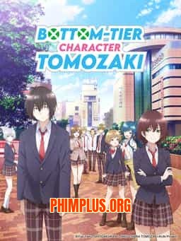 NHÂN VẬT YẾU ỚT CỦA TOMOZAKI-KUN