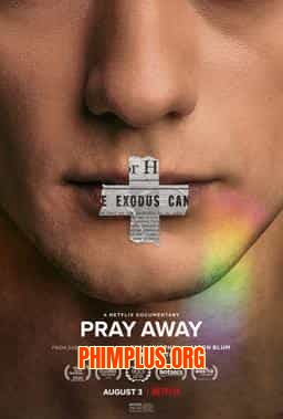 PRAY AWAY: HỆ LỤY CỦA PHONG TRÀO EX-GAY