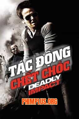 TÁC ĐỘNG CHẾT CHÓC