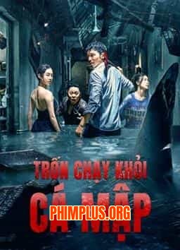 TRỐN CHẠY KHỎI CÁ MẬP