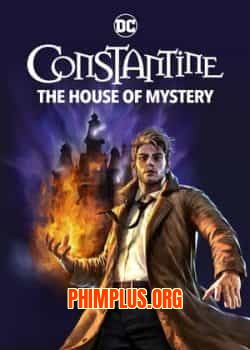 Constantine: Ngôi Nhà Bí Ẩn