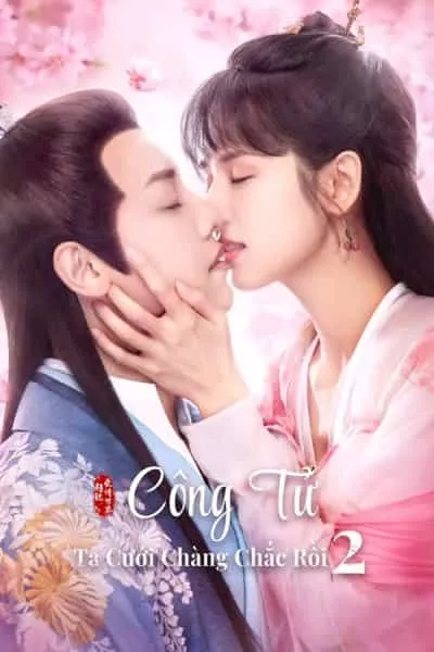Công Tử Ta Cưới Chàng Chắc Rồi Phần 2