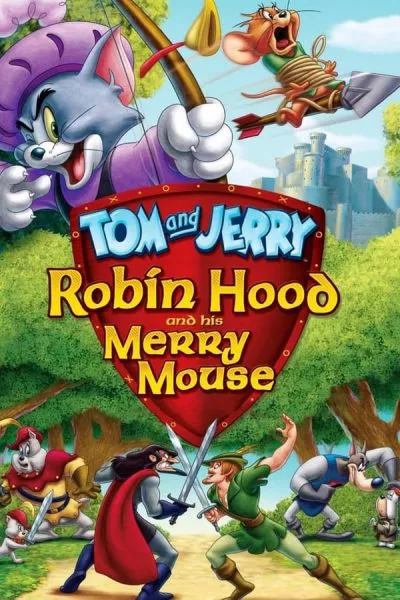 Tom Và Jerry: Robin Hood Và Chú Chuột Vui Vẻ