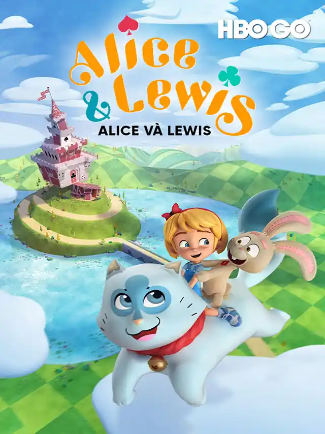 Alice Và Lewis (Phần 1) HBO Thuyết Minh