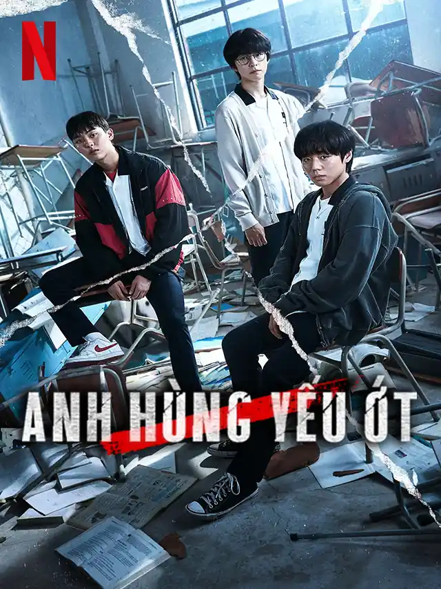 Anh Hùng Yếu Ớt | Người Hùng Yếu Đuối TVH Thuyết Minh