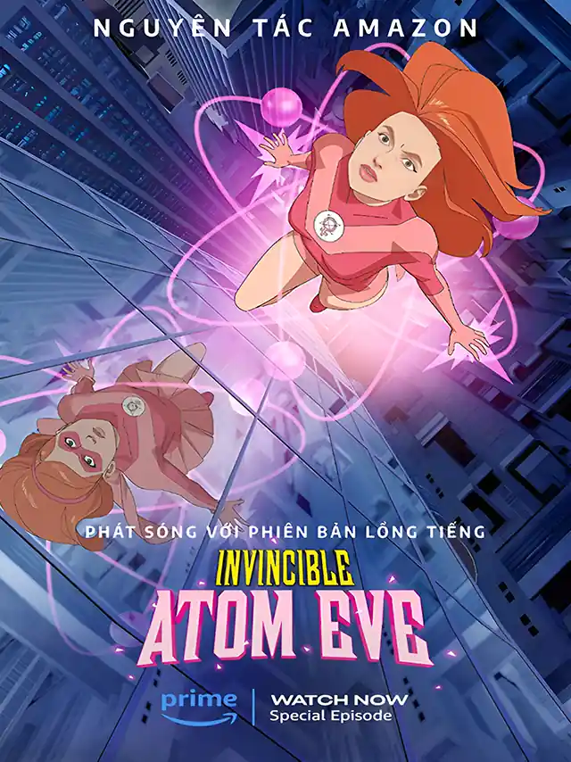 Bất Khả Chiến Bại: Atom Eve Prime Lồng Tiếng