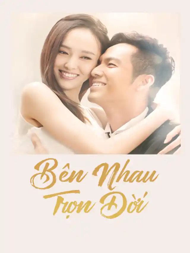 Bên Nhau Trọn Đời HTV3 Lồng Tiếng