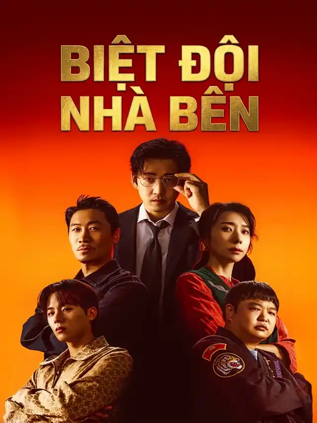 Biệt Đội Nhà Bên TVH Thuyết Minh