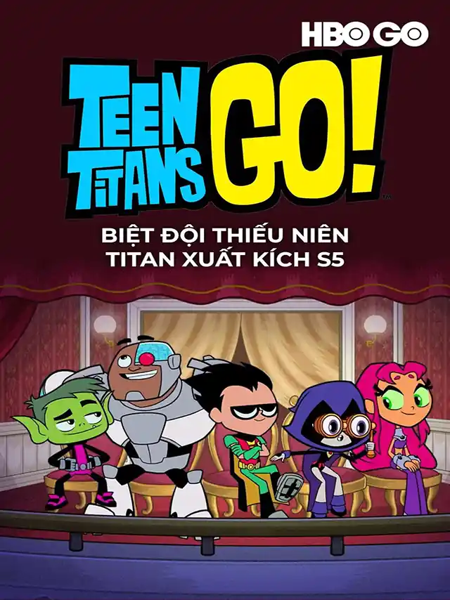 Biệt Đội Thiếu Niên Titan Xuất Kích - Phần 5 HBO Thuyết Minh