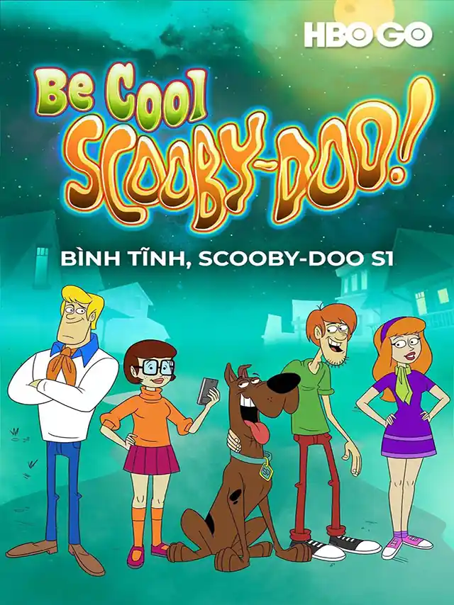 Bình Tĩnh: Scooby-Doo (Phần 1) HBO Thuyết Minh
