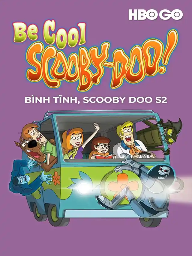 Poster phim Bình Tĩnh: Scooby-Doo (Phần 2) HBO Thuyết Minh