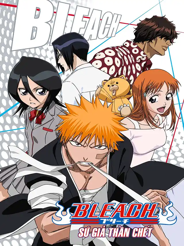 Bleach: Sứ Giả Thần Chết TVH Thuyết Minh