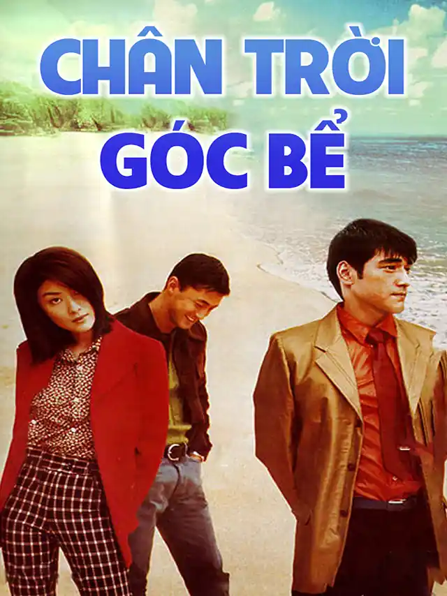 Chân Trời Góc Bể SCTV Thuyết Minh
