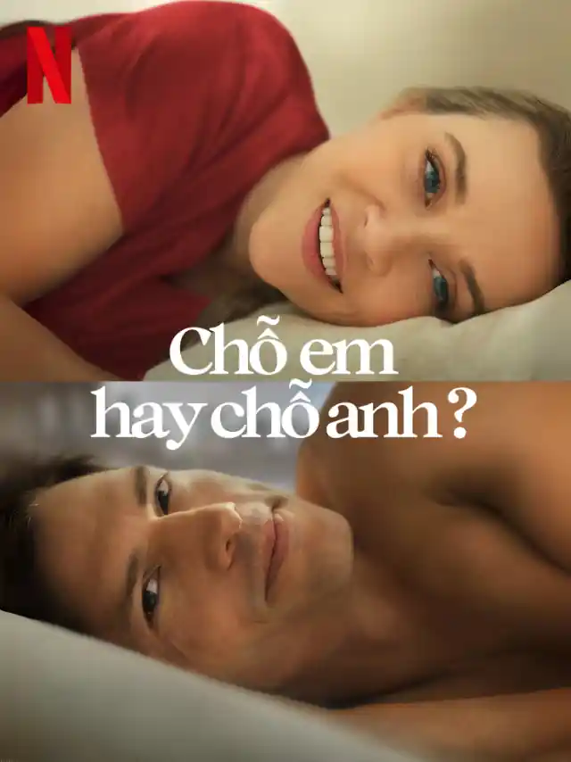 Chỗ Em Hay Chỗ Anh? Netflix Lồng Tiếng