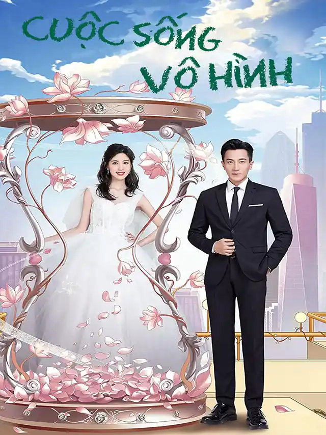 Cuộc Sống Vô Hình VTV Thuyết Minh