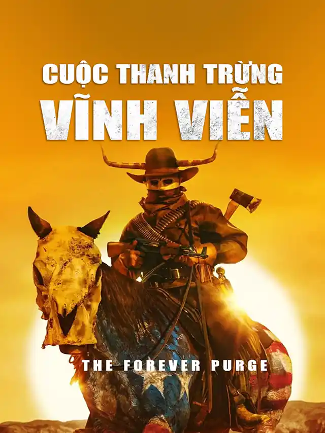 Cuộc Thanh Trừng: Vĩnh Viễn TVH Thuyết Minh