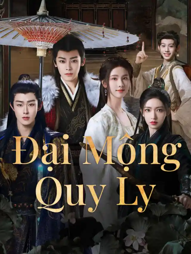 Đại Mộng Quy Ly IQIYI Thuyết Minh