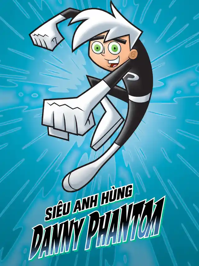 Poster phim Danny Phantom: Siêu Anh Hùng Danny SaoTV Thuyết Minh
