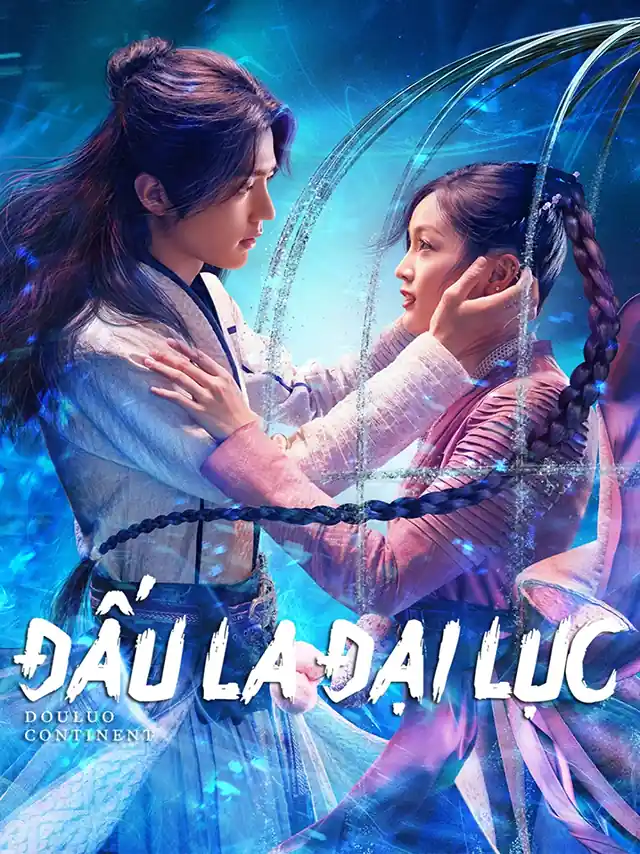 Poster phim Đấu La Đại Lục (2021) TVH Thuyết Minh