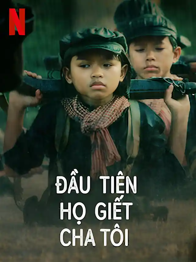 Đầu Tiên Họ Giết Cha Tôi | Ngày Họ Giết Cha Tôi TVH Thuyết Minh