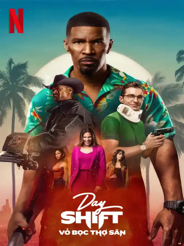 Day Shift: Vỏ Bọc Thợ Săn Netflix Lồng Tiếng