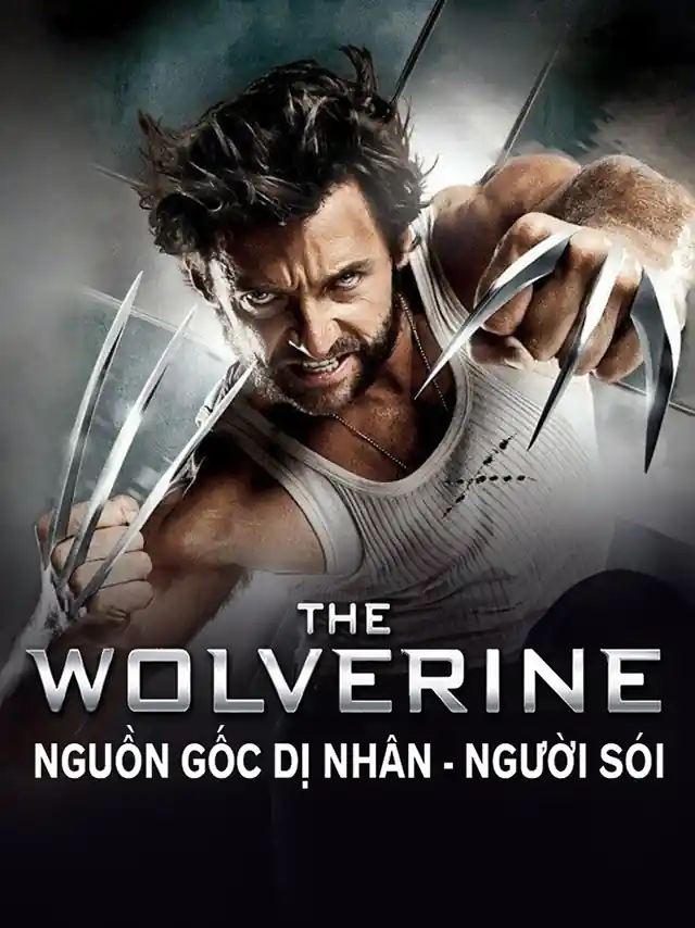 Dị Nhân 4: Nguồn Gốc Dị Nhân: Người Sói Vieon Thuyết Minh