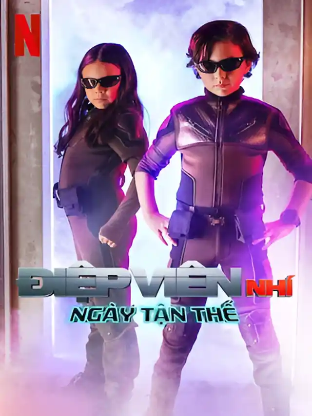 Điệp Viên Nhí: Ngày Tận Thế Netflix Lồng Tiếng