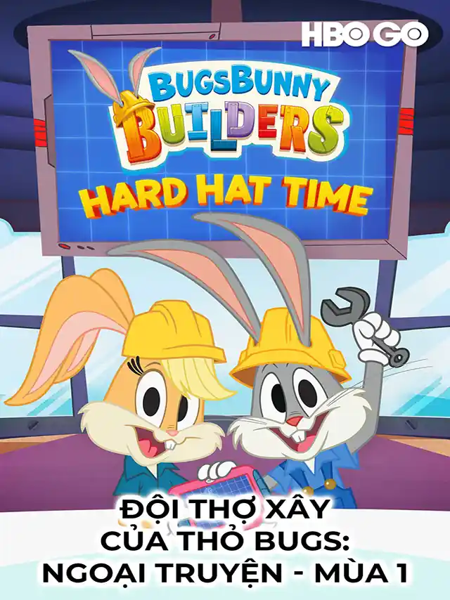 Đội Thợ Xây Của Thỏ Bugs: Ngoại Truyện - Phần 1 HBO Thuyết Minh
