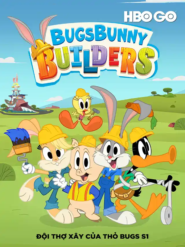 Đội Thợ Xây Của Thỏ Bugs - Phần 1 HBO Thuyết Minh