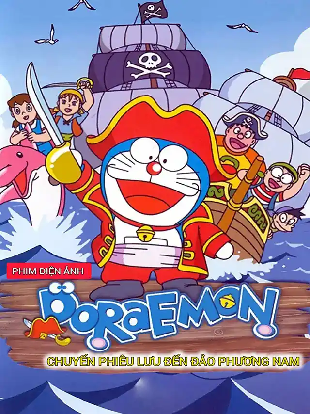 Poster phim Doraemon Movie 19: Nobita Du Hành Biển Phương Nam Thuyết Minh