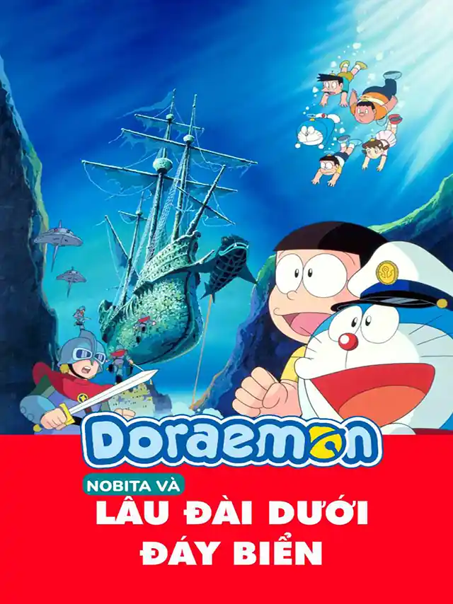 Poster phim Doraemon Movie 4: Nobita Và Lâu Đài Dưới Đáy Biển Thuyết Minh